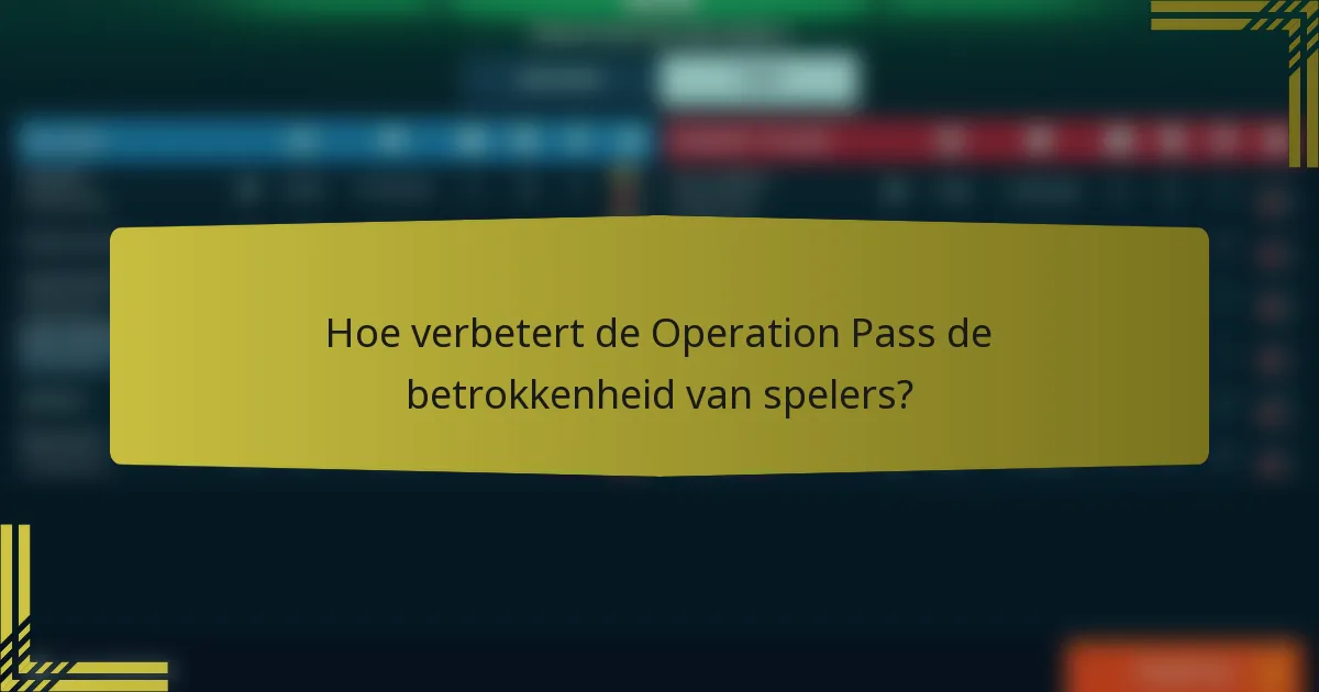 Hoe verbetert de Operation Pass de betrokkenheid van spelers?